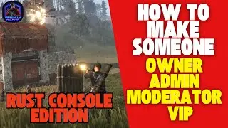 How to Make Yourself or Someone Owner / Admin / Moderator / VIP on Rust Console Edition