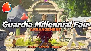Guardia Millennial Fair: Arrangement ★ Chrono Trigger