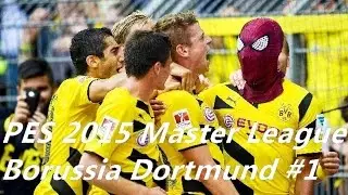 PES 2015 Карьера за Borussia Dortmund #1