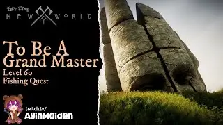 New World - To Be A Grand Master (Level 60 Fishing quest)