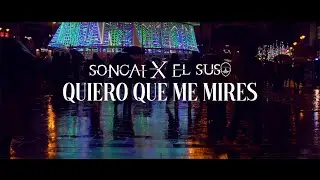 Son Del Barrio X El Suso - Quiero que me mires (Videoclip Oficial)