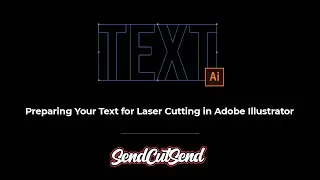 Preparing Your Text for Laser Cutting in Illustrator