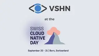 VSHN at the Swiss Cloud Native Day 2023