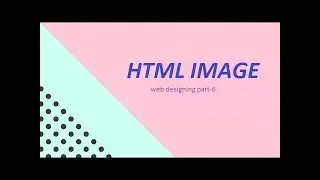 HTML image , adding image to website - Web development (part-7)