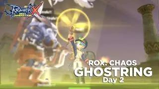 ROX | 2ND DAY ON CHAOS - Ghostring Server