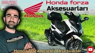 HONDA FORZA AKSESUAR | MUTLAKA ALINMASI GEREKEN AKSESUARLAR |