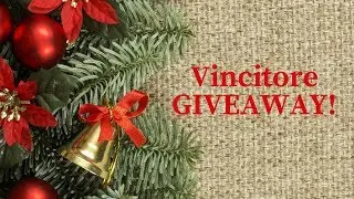 VINCITORE del GIVEAWAY!!!!! Buon anno!!!!