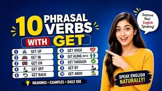 10 Essential Phrasal Verbs with GET | Speak English Like a Native | IELTS & Daily Conversation