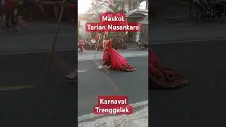Maskot tarian Nusantara karnaval karangan Trenggalek #music #cover #coversong