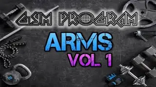 GYM PROGRAM : Arms Vol 1
