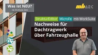 mbinar-Serie 2023, Teil 3: Nachweise für Dachtragwerk über Fahrzeughalle