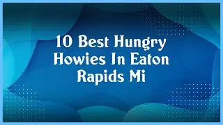 Top 10 Hungry Howies In Eaton Rapids Mi
