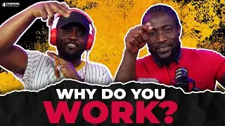 Why Do You Work? || 4CPod