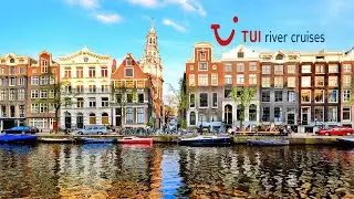 Sail around Europe with TUI River Cruises