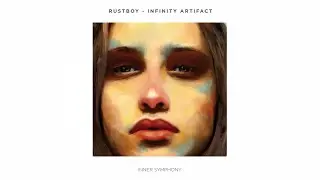 Rustboy - Infinity Artifact (Original Mix) | Inner Symphony