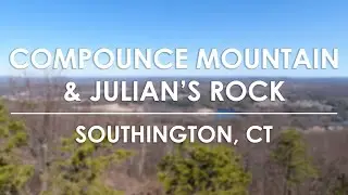 Compounce Mountain and Julian's Rock - Southington, CT
