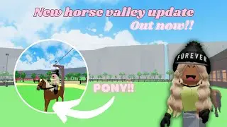 New Horse Valley update OUT NOW!! ✨*New pony & backpack system*✨ || Horse Valley Episode 36