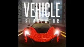 Vehicle Simulator Script/Hack FOR FREE!