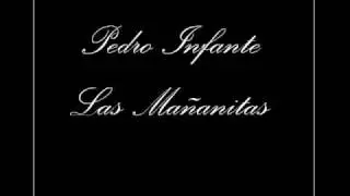 Pedro Infante - Las Mañanitas