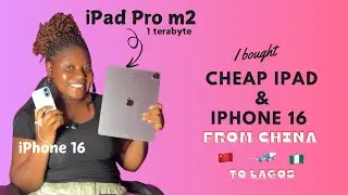I SPENT 1.6m ON AN IPHONE and IPAD FROM CHINA 🇨🇳