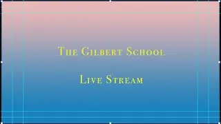 Gilbert Live Stream