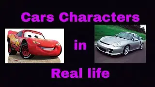 Disney Cars Characters in Real life.