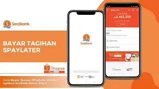 Cara Bayar Shopee SPayLater Melalui Aplikasi SeaBank Bebas Biaya | PayLater Shopee