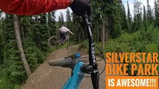 Silver Star Bike Park is AWESOME!!!!