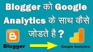 How to Add Blogger to Google Analytics Step By Step Full Process