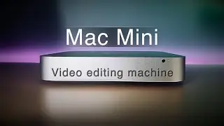 Getting a Mac Mini For Video Editing (2018)