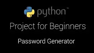 Python Project For Beginners: Password Generator