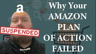 How To Write A Plan Of Action For A Suspended Amazon Account By Following These 7 Tips