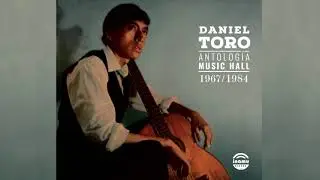 Daniel Toro - Antologia (Álbum Completo)