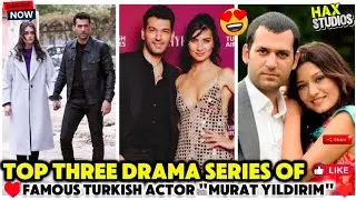 Top Three Drama series of famous turkish Actor 