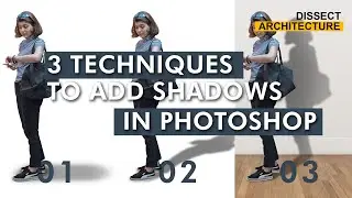 How to Add Shadow to a Person in Photoshop | Photoshop Shadow Tutorial | Dissect Architecture