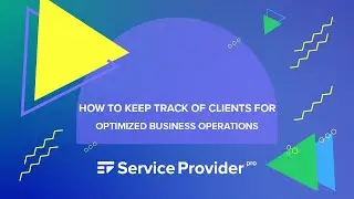 How to Keep Track of Clients for Optimized Business Operations - SPP.co