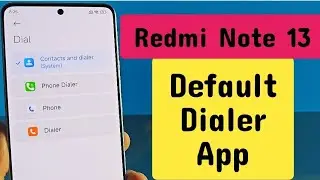 Change Default Dialer app Redmi Note 13