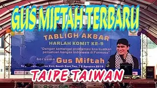 ♥GUS MIFTAH TERBARU DI TAIPEI TAIWAN 2019