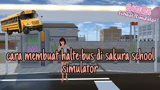Tutorial membuat halte bus di sakura school simulator - Icha's Channel