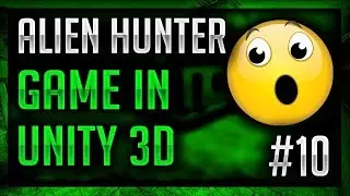 How To Make  Game in Unity  (2018) - Alien Hunter #10