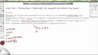 Aula 9.21 - Termologia - Equação de estado dos gases - Aplicação