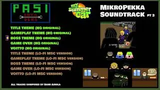 [My Summer Car] MikroPekka OST Pt3: PASI INVADERS