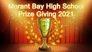 Morant Bay High School Prize Giving 2021
