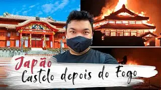 CASTELO PEGOU FOGO, COMO FICOU SHURI Castle Japao Lu Yoshi Japan