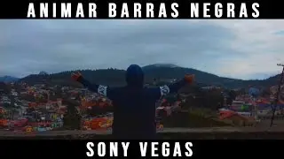 ►Como animar barras negras en Sony Vegas Pro ll TUTORIAL