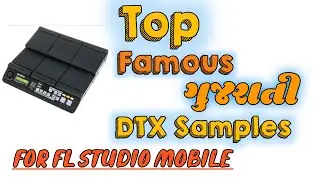 Trending Gujarati Desi | DTX Patch sample for | Fl studio mobile