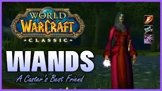 🔮 Wands, A Caster's Best Friend (WoW Classic) 🔮