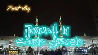 A Blessed Jummah in Saudia Arabia Alhamdulillah