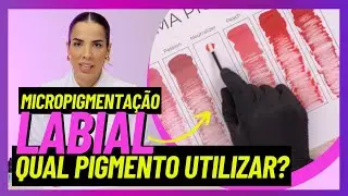 Micropigmentação Labial: Qual pigmento utilizar?