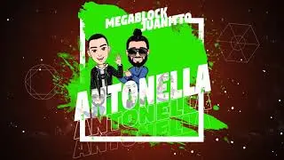 Megablock ✘ Juanitto - Antonella